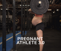 Pregnant Athlete Course 3.0